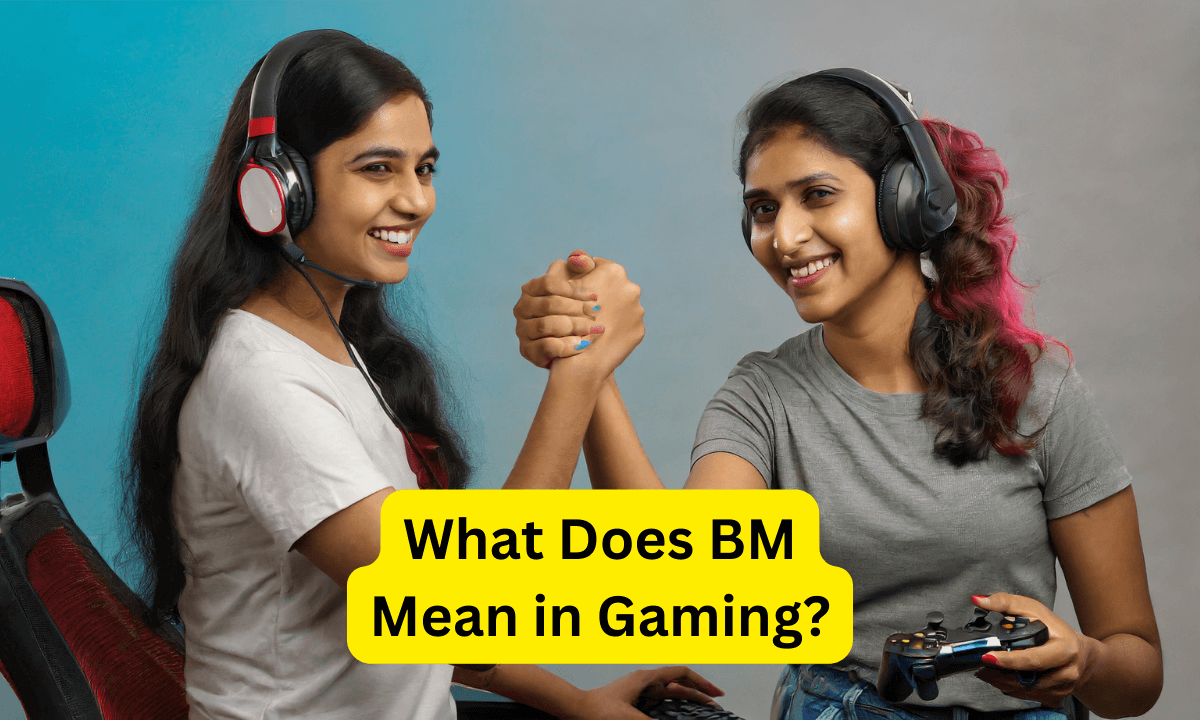 What Does BM Mean in Gaming? A Comprehensive Guide GamingNewsLab